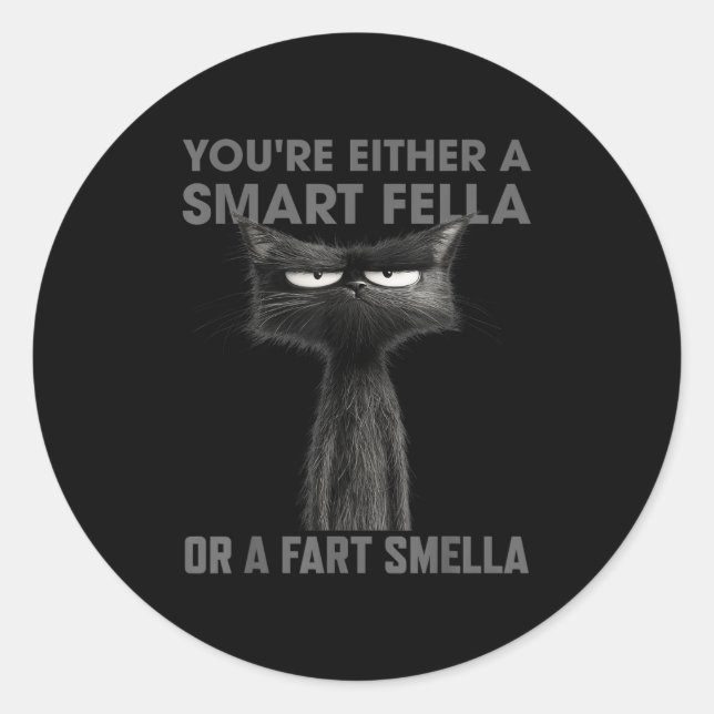 Pegatina Redonda You're Either A Smart Fella Or A Fart Smella Funny (Anverso)