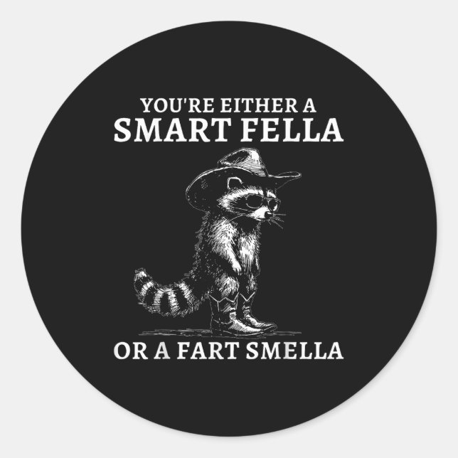 Pegatina Redonda You're Either A Smart Fella Or A Fart Smella Vinta (Anverso)