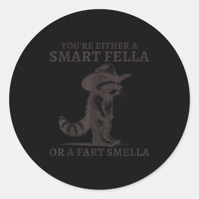 Pegatina Redonda You're Either A Smart Fella Or A Fart Smella Vinta (Anverso)