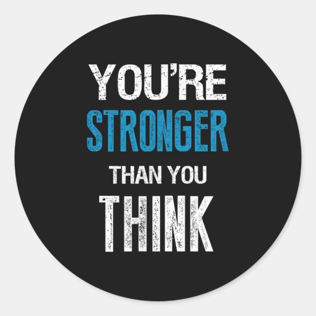 Pegatina Redonda You're Stronger Than You Think Motivational  (Anverso)