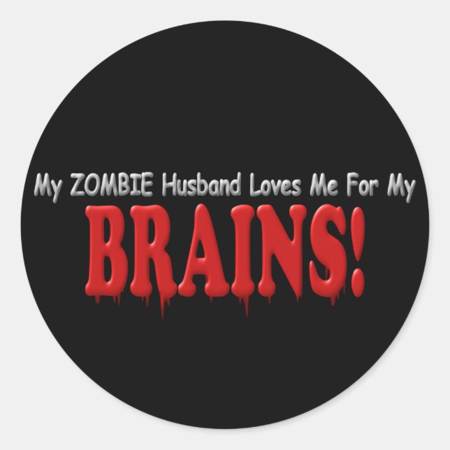 Pegatina Redonda Zombie Husband ama los cerebros DRIP Design (Anverso)
