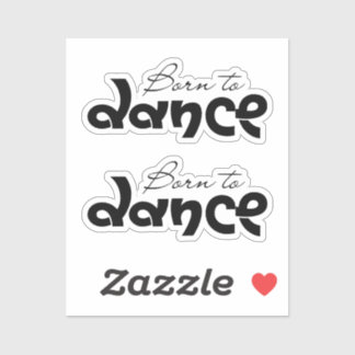Pegatina Regalo para amante del baile Nacido para bailar ti