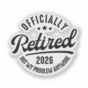 Pegatina Retirado Oficialmente Retirado 2026 Divertido Jubi