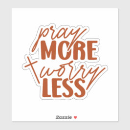 Pegatina Rezar más preocupación menos