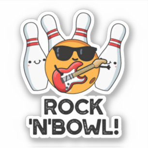Pegatina Rock And Bowl Funny Bowling Pun