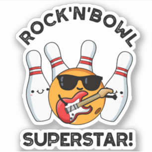 Pegatina Rock And Bowl Superstar Funny Bowling Pun