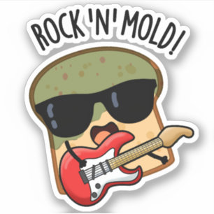 Pegatina Rock n Mold Funny Bread Pun
