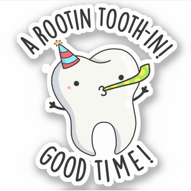 Pegatina Rootin Toothin Good Time Funny Dental Tooth Pun (Anverso)