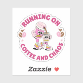 Pegatina Running on Coffee and Chaos Sticker