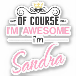 Pegatina Sandra Por supuesto que soy un nombre increíble