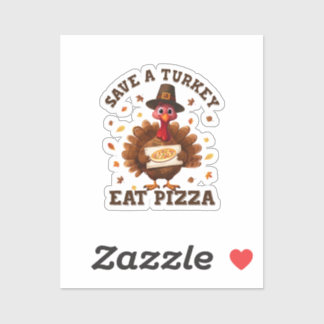 Pegatina Save a Turkey Eat Pizza – Funny Thanksgiving Pizza