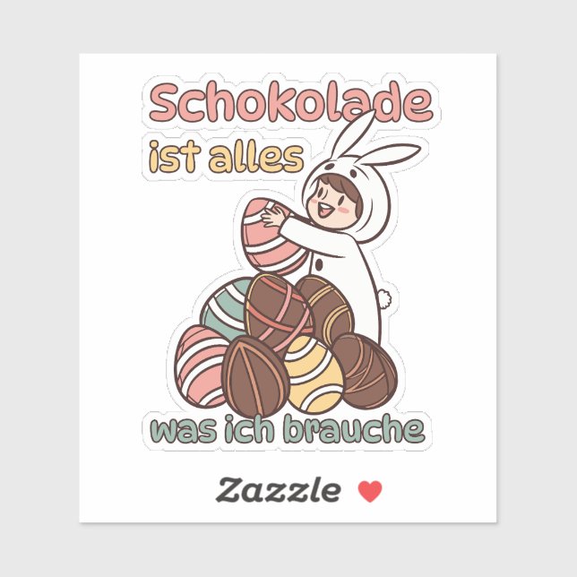 Pegatina Schokolade ist alles, was ich brauche  (Hoja)