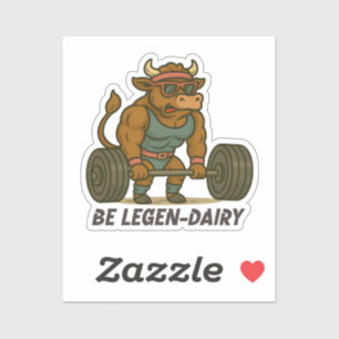 Pegatina Sé Legen-Dairy – Divertido Deadlift de Toro en el