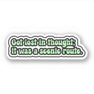 Pegatina Se perdió en el pensamiento; era una ruta escénica