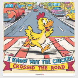 Pegatina Sé Por Qué La Gallina Cruzó La Carretera