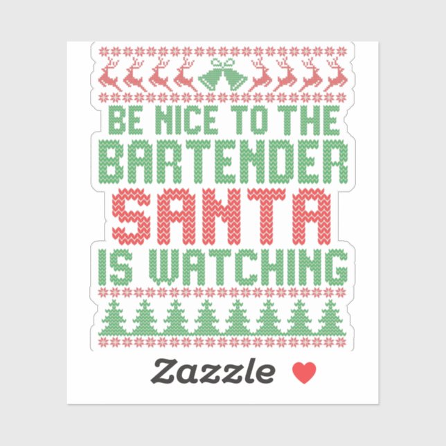 Pegatina Sea Agradable Con El Bartender Santa IS Mirando Re (Hoja)