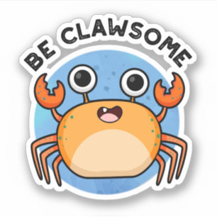 Pegatina Sea Clawsome Funny Positive Crab Pun