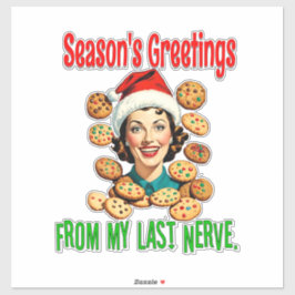 Pegatina Season's Greetings From My Last Nerve