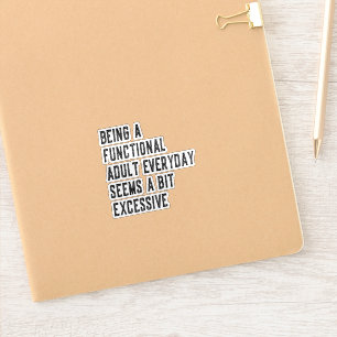 Pegatina Ser Un Humor Funcional De Adultos Diarios