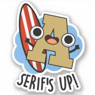 Pegatina Serifs Up Funny Font Type Punks