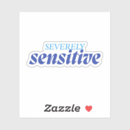 Pegatina Severely Sensitive | Funny Anxiety Antisocial Blue