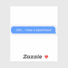 Pegatina Shh... ¡Escucho un leprechaun!