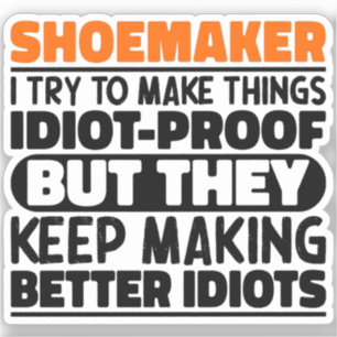 Pegatina Shoemaker Intento Hacer Las Cosas Divertidas En Gu