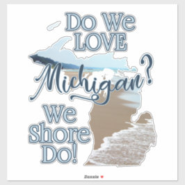 Pegatina Shore Do Love Michigan | Michigan