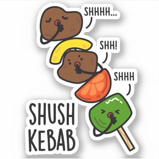 Pegatina Shush Kebab Funny Food Pun (Anverso)