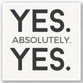 Pegatina Sí Absolutamente Sí | Afirmación negrita simple bl