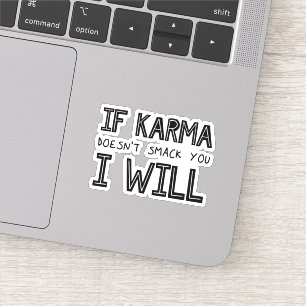 Pegatina Si Karma no te huele, lo haré