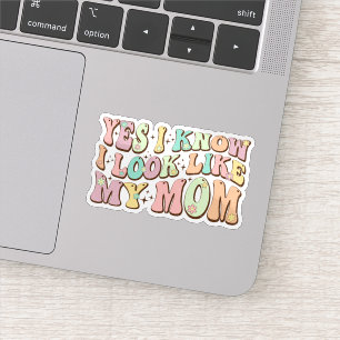 Pegatina Sí, sé que me veo como el día de mi madre