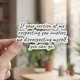 Pegatina Si Su Respeto Exige Mi Desacato