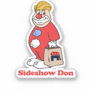 Pegatina Sideshow Don — Anti-Trump Design - Político -