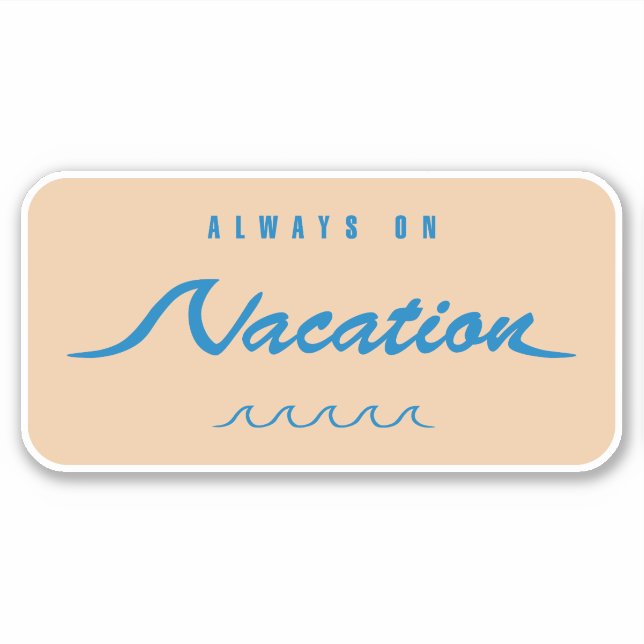 Pegatina Siempre de vacaciones (Anverso)
