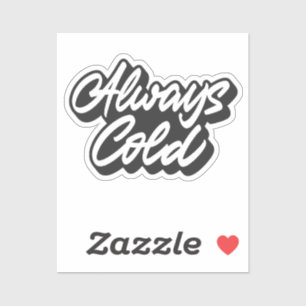 Pegatina Siempre frío