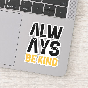 Pegatina Siempre ser amable