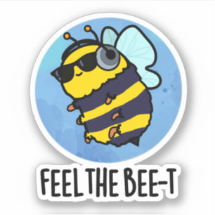Pegatina Siente a Bee-t Funny Bee Pun