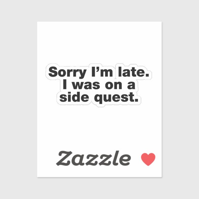 Pegatina Siento llegar tarde. Estaba en una misión lateral (Hoja)