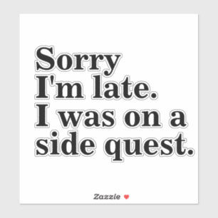 Pegatina Siento llegar tarde. Yo estaba en una búsqueda lat