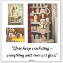 Pegatina Sigue croando todo saldrá bien.