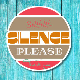 Pegatina Silencio, por favor, cállate
