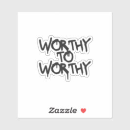 Pegatina Silent Power Era – WORTHY TO WORTHY Sticker