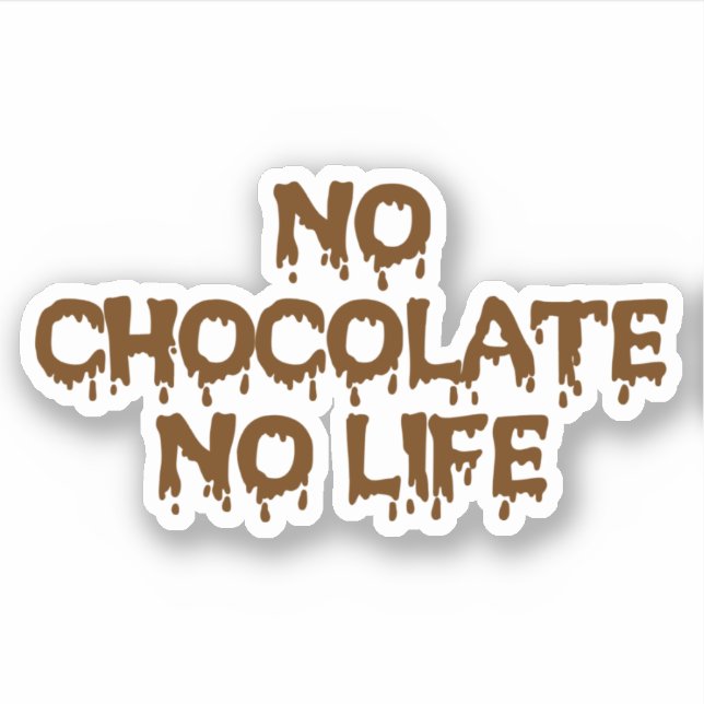 PEGATINA SIN CHOCOLATE NI VIDA (Anverso)