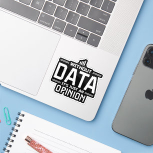 Pegatina Sin Datos Es Solo Una Opinión Divertida Tecnología