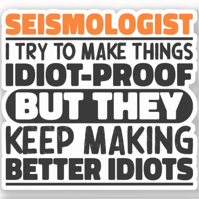 Pegatina Sismólogo Que Intento Hacer Las Cosas Divertidas. (Anverso)