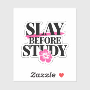 Pegatina Slay Before Study - Sassy Back-to School