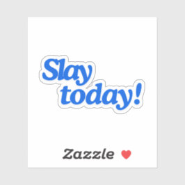 Pegatina ¡Slay Hoy!