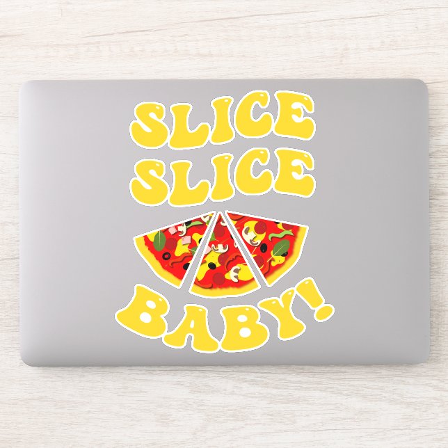 Pegatina Slice Slice Baby Funny Pizza (Ordenador)