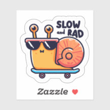 Slow and Rad